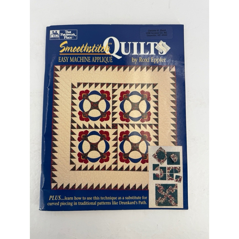 That Patchwork Place: SMOOTHSTITCH QUILTS Easy Machine Applique by Roxi Eppler